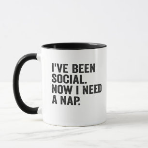 Ich war sozial, jetzt benötige ich ein Nickerchen Tasse