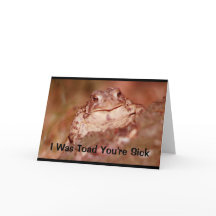 Ich war Toad, dass du krank bist! Gute Besserung