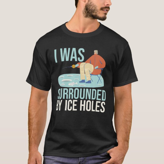Ich war umgeben von Eisscholle, Köderfischen T-Shirt (Vorderseite)