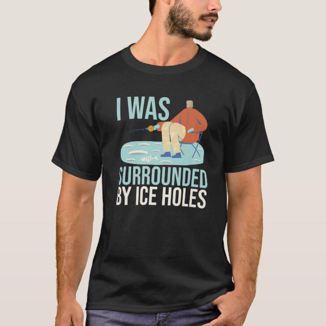 Ich war umgeben von Eisscholle, Köderfischen T-Shirt (Vorderseite)