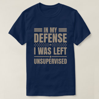 Ich war unbeaufsichtigt lustig Links T-Shirt