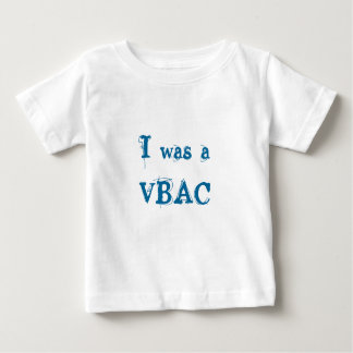 Ich war VBAC Baby T-shirt
