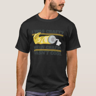 Ich war verrückt, als das Kunsthandwerk keinen Coo T-Shirt