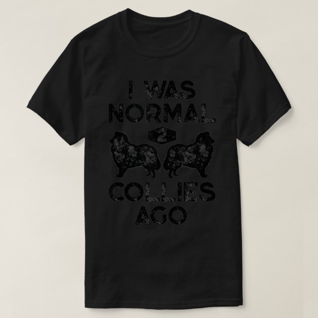 Ich war vor 2 Colliesen normal Rough Collie Vint T-Shirt (Design vorne)