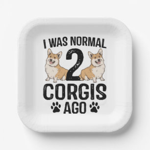 Ich war vor 2 Corgis normal Hund Pappteller