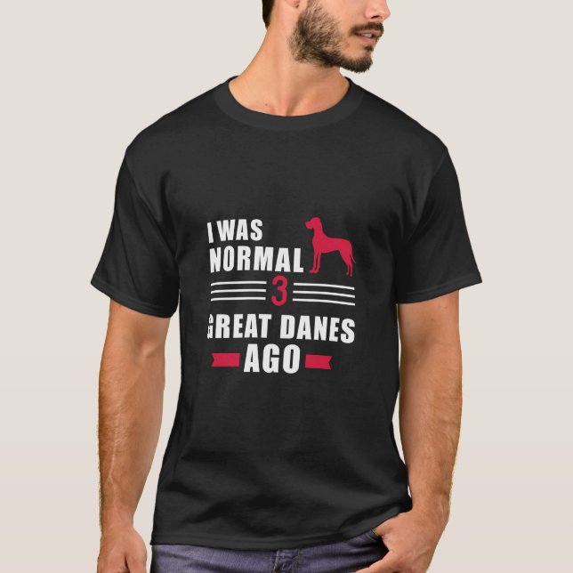 Ich war vor 3 großen Dänen normal T-Shirt (Vorderseite)