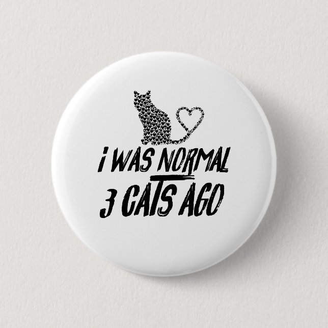 Ich war vor 3 Katzen normal Button (Vorderseite)