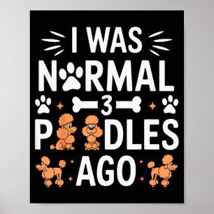 Ich war vor 3 Odles normal Lustiger Odle-Hund Fami Poster