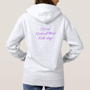 Ich war vor drei Kindern normal Hoodie
