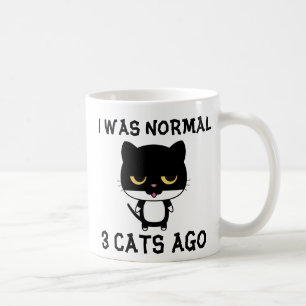 ICH WAR VOR NORMALEN 3 KATZEN, Funny Cat Kaffee Mu Tasse
