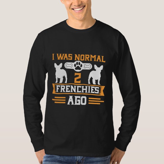 Ich war vor zwei Franzosen normal T-Shirt (Vorderseite)