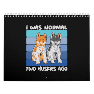 Ich war vor zwei Huskies normal Shiba Dog Kalender