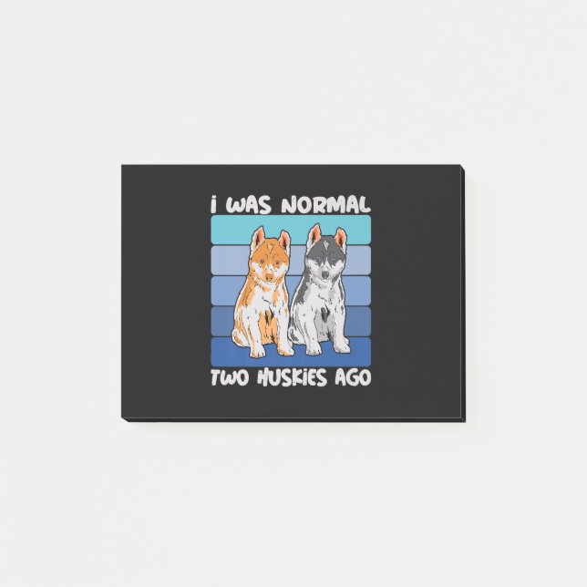Ich war vor zwei Huskies normal | Shiba Dog Post-it Klebezettel (Vorderseite)