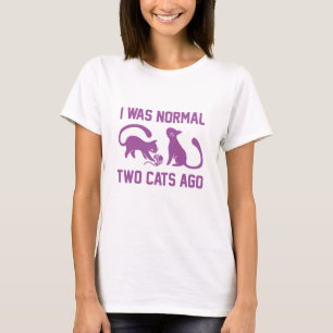 Ich war vor zwei Katzen normal T-Shirt
