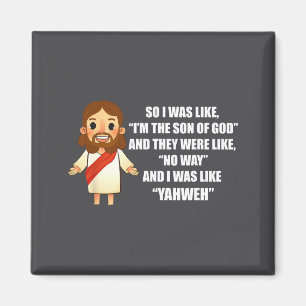 Ich war wie Jahwe - Lustiger Jesus Christus Wortwi Magnet