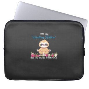 Ich war wie Whatever Tee Faultier Yoga Meditierend Laptopschutzhülle