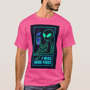 Ich war zuerst hier T-Shirt