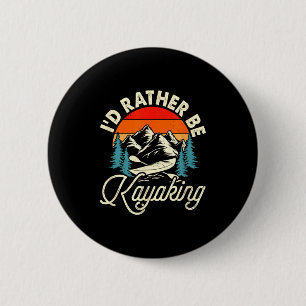 Ich wäre auf dem See Kayakfahren - Kanufahren auf Button