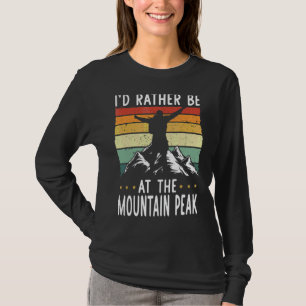 Ich wäre eher am Mountain Peak Wandern Camping T-Shirt