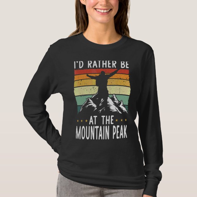 Ich wäre eher am Mountain Peak Wandern Camping T-Shirt (Vorderseite)