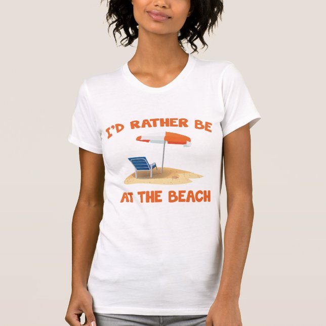 Ich wäre eher am Strand T-Shirt (Vorderseite)