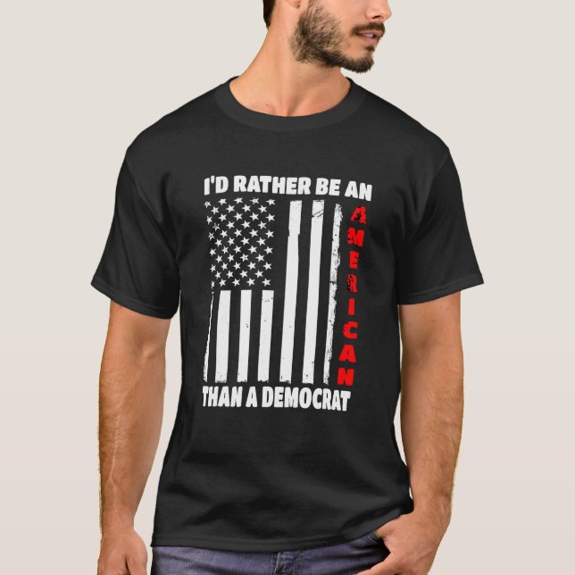 Ich wäre eher Amerikaner als Demokrat gegen Lib T-Shirt (Vorderseite)