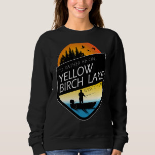 Ich wäre eher auf dem Gelben Birkensee Wisconsin F Sweatshirt