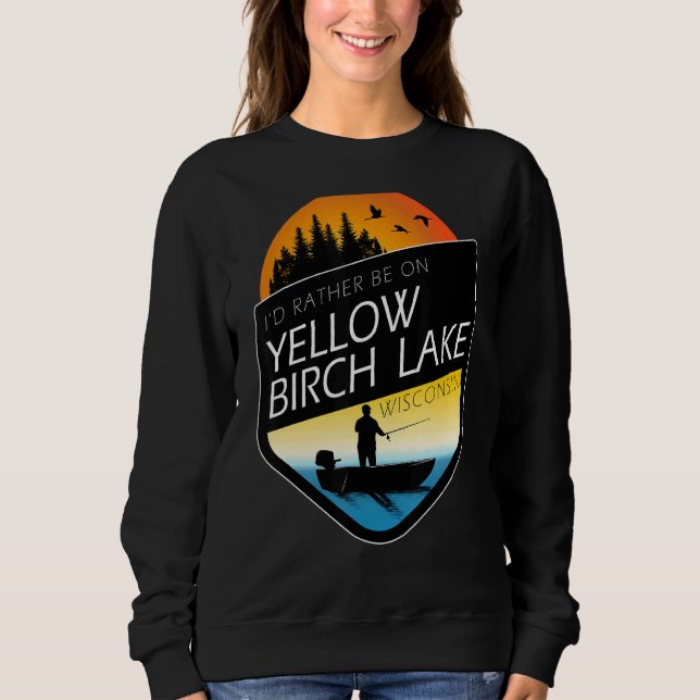 Ich wäre eher auf dem Gelben Birkensee Wisconsin F Sweatshirt (Vorderseite)