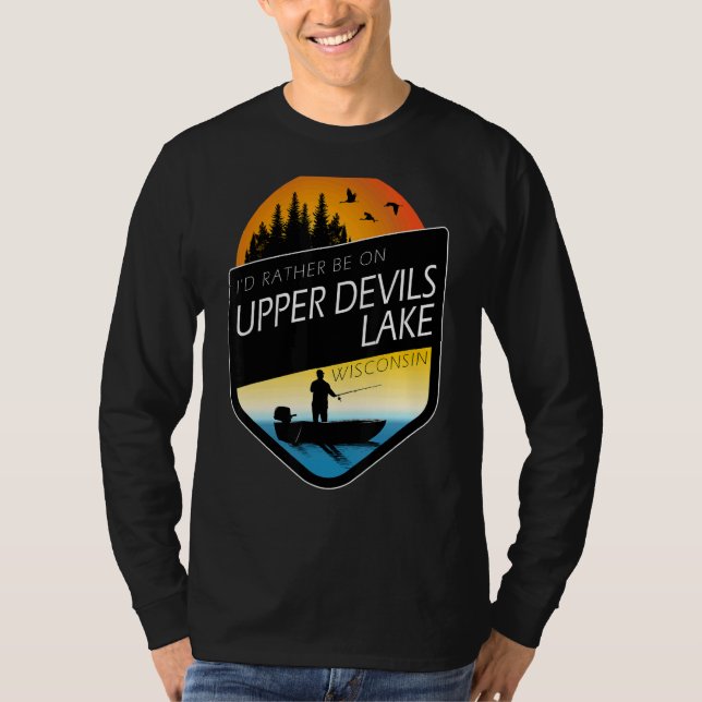 Ich wäre eher auf dem Upper Devils Lake Wisconsin  T-Shirt (Vorderseite)