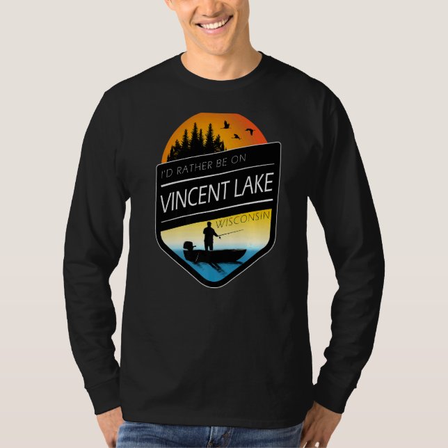 Ich wäre eher auf dem Vincent Lake Wisconsin Fisch T-Shirt (Vorderseite)