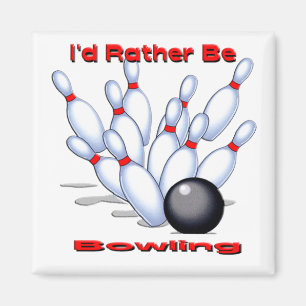 Ich wäre eher Bowling Magnet