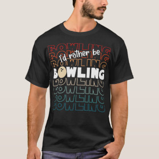 Ich wäre eher Bowling Retro für Mann, Frau und Tod T-Shirt
