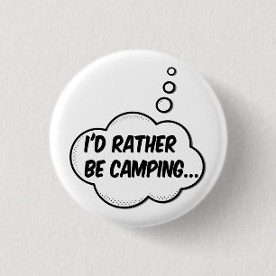 Ich wäre eher Camping Button