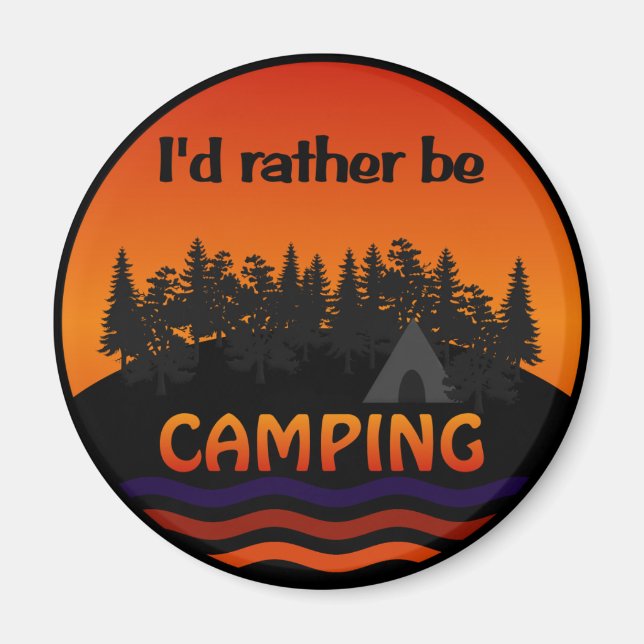 Ich wäre eher Camping-Magnet Magnet (Vorne)