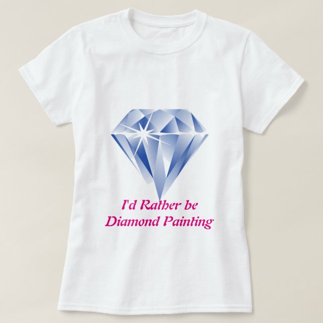 Ich wäre eher eine Diamantfarbe T-Shirt (Design vorne)