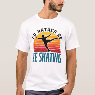 Ich wäre eher eis Skaten-Skater T-Shirt