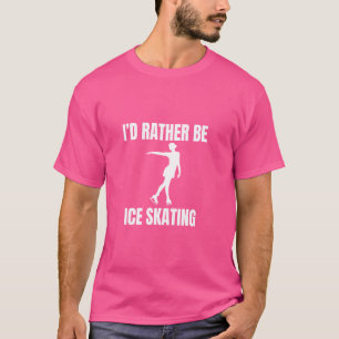 Ich wäre eher eisgekühlte Skaten T-Shirt