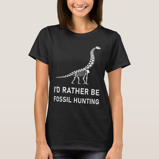 Ich wäre eher Fossilienjagd - Paläontologe Pale T-Shirt (Vorderseite)