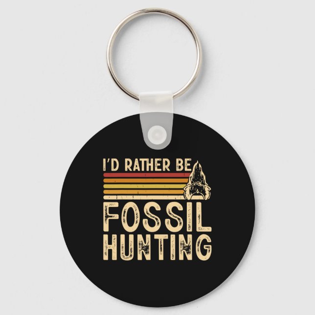Ich wäre eher Fossilienjagd Schlüsselanhänger (Vorderseite)