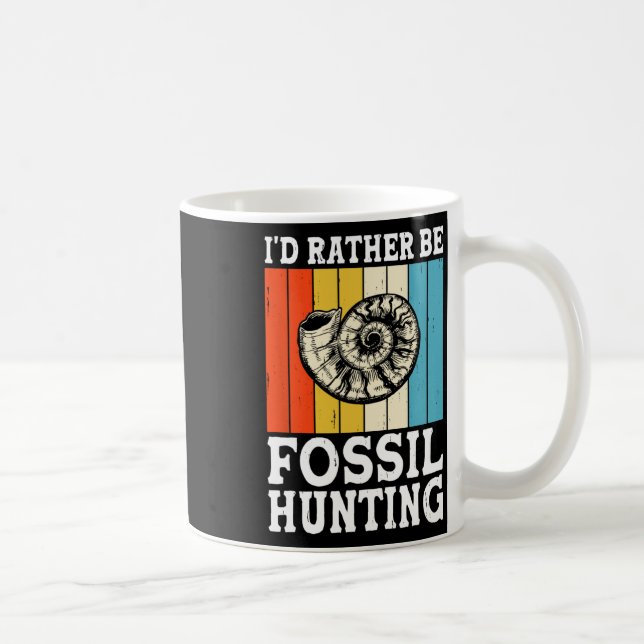 Ich wäre eher Fossilienjagdjäger Kaffeetasse (Rechts)