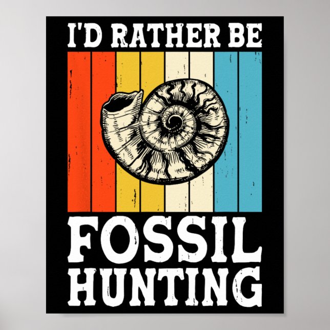Ich wäre eher Fossilienjagdjäger Poster (Vorne)