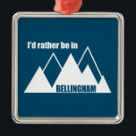 Ich wäre eher im Bellingham Washington Mountain Ornament Aus Metall<br><div class="desc">Bellingham,  Washington nördlich von Seattle ist ein Mekka für Wanderungen,  Radfahren,  Mountainbiken,  Paddeln,  Wandern,  Ski,  Camping,  Klettern und vieles mehr!</div>
