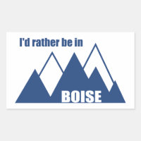 Ich wäre eher im Boise Idaho Mountain