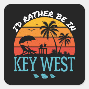Ich wäre eher im Key West Souvenir Quadratischer Aufkleber