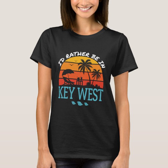 Ich wäre eher im Key West Souvenir T-Shirt (Vorderseite)