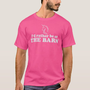 Ich wäre eher im Pferdebauernhof Unicorn. T-Shirt