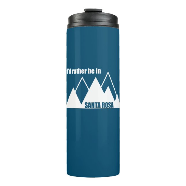Ich wäre eher im Santa Rosa California Mountain Thermosbecher (Vorderseite)
