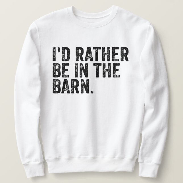 Ich wäre eher im Stall Sweatshirt (Design vorne)