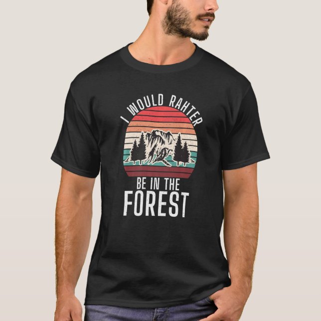 Ich wäre eher im Wald-Abenteuer-Wandern W T-Shirt (Vorderseite)