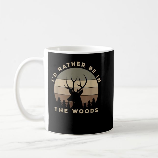 Ich wäre eher im Wald auf Hirschjagd Kaffeetasse (Links)